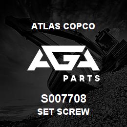 S007708 Atlas Copco SET SCREW | AGA Parts
