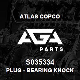 S035334 Atlas Copco PLUG - BEARING KNOCKOUT | AGA Parts