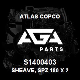 S1400403 Atlas Copco SHEAVE, SPZ 180 X 2 | AGA Parts