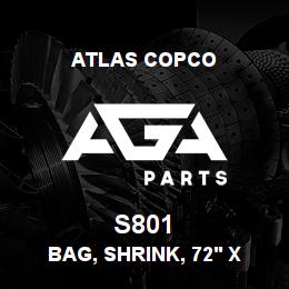 S801 Atlas Copco BAG, SHRINK, 72' X 9 | AGA Parts