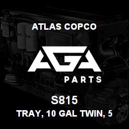 S815 Atlas Copco TRAY, 10 GAL TWIN, 5 | AGA Parts