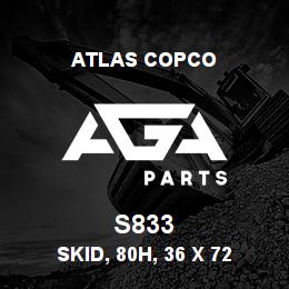S833 Atlas Copco SKID, 80H, 36 X 72 | AGA Parts