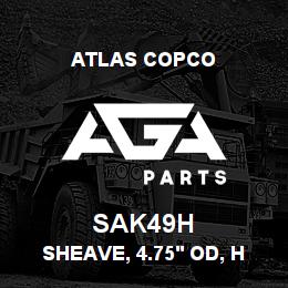 SAK49H Atlas Copco SHEAVE, 4.75' OD, H | AGA Parts