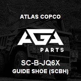 SC-B-JQ6X Atlas Copco GUIDE SHOE (SCBH) | AGA Parts