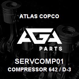 SERVCOMP01 Atlas Copco COMPRESSOR 642 / D-3 | AGA Parts