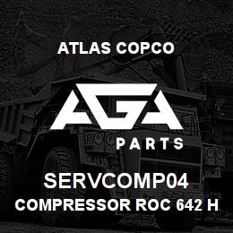SERVCOMP04 Atlas Copco COMPRESSOR ROC 642 HC | AGA Parts