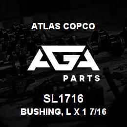 SL1716 Atlas Copco BUSHING, L X 1 7/16 | AGA Parts