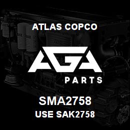 SMA2758 Atlas Copco USE SAK2758 | AGA Parts