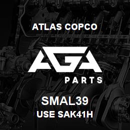 SMAL39 Atlas Copco USE SAK41H | AGA Parts
