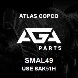 SMAL49 Atlas Copco USE SAK51H | AGA Parts