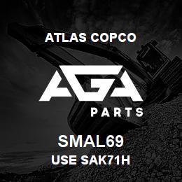 SMAL69 Atlas Copco USE SAK71H | AGA Parts