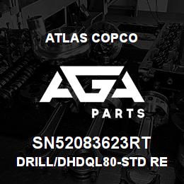 SN52083623RT Atlas Copco DRILL/DHDQL80-STD RENTAL | AGA Parts