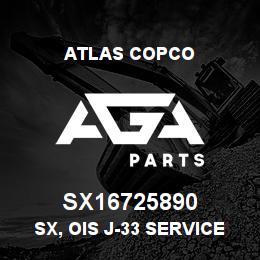 SX16725890 Atlas Copco SX, OIS J-33 SERVICE | AGA Parts