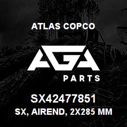 SX42477851 Atlas Copco SX, AIREND, 2X285 MM. | AGA Parts