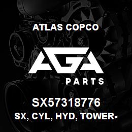 SX57318776 Atlas Copco SX, CYL, HYD, TOWER-RAISE | AGA Parts