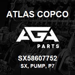 SX58607752 Atlas Copco SX, PUMP, P7 | AGA Parts