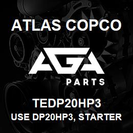 TEDP20HP3 Atlas Copco USE DP20HP3, STARTER | AGA Parts