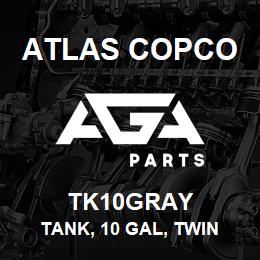 TK10GRAY Atlas Copco TANK, 10 GAL, TWIN | AGA Parts