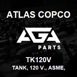 TK120V Atlas Copco TANK, 120 V., ASME, GR | AGA Parts