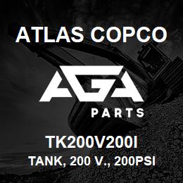 TK200V200I Atlas Copco TANK, 200 V., 200PSI | AGA Parts