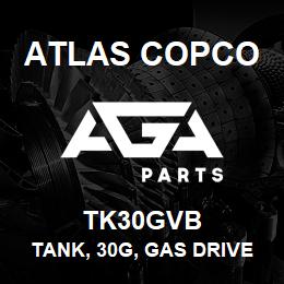 TK30GVB Atlas Copco TANK, 30G, GAS DRIVE | AGA Parts