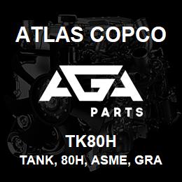TK80H Atlas Copco TANK, 80H, ASME, GRA | AGA Parts