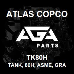 TK80H Atlas Copco TANK, 80H, ASME, GRA | AGA Parts