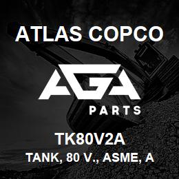 TK80V2A Atlas Copco TANK, 80 V., ASME, AC | AGA Parts