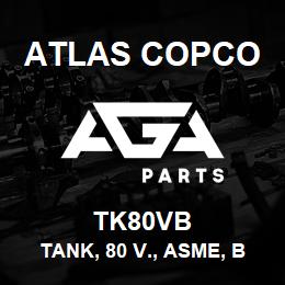 TK80VB Atlas Copco TANK, 80 V., ASME, BLA | AGA Parts