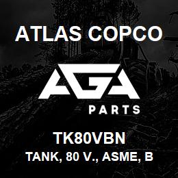 TK80VBN Atlas Copco TANK, 80 V., ASME, BLA | AGA Parts