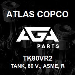 TK80VR2 Atlas Copco TANK, 80 V., ASME, RED | AGA Parts