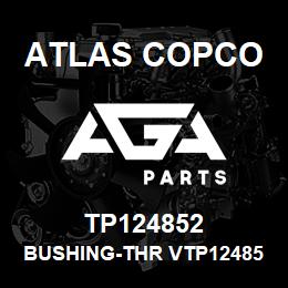 TP124852 Atlas Copco BUSHING-THR VTP12485 | AGA Parts