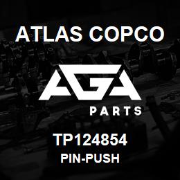 TP124854 Atlas Copco PIN-PUSH | AGA Parts
