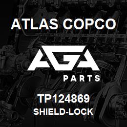 TP124869 Atlas Copco SHIELD-LOCK | AGA Parts