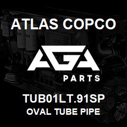 TUB01LT.91SP Atlas Copco OVAL TUBE PIPE | AGA Parts