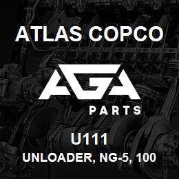 U111 Atlas Copco UNLOADER, NG-5, 100 | AGA Parts