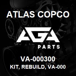 VA-000300 Atlas Copco KIT, REBUILD, VA-000050 | AGA Parts