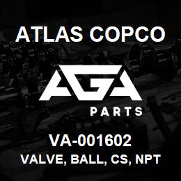 VA-001602 Atlas Copco VALVE, BALL, CS, NPT | AGA Parts