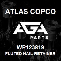 WP123819 Atlas Copco FLUTED NAIL RETAINER | AGA Parts