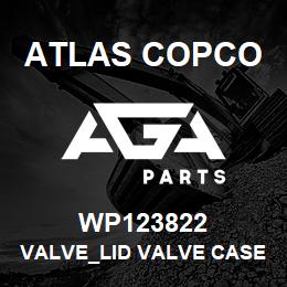 WP123822 Atlas Copco VALVE_LID VALVE CASE | AGA Parts