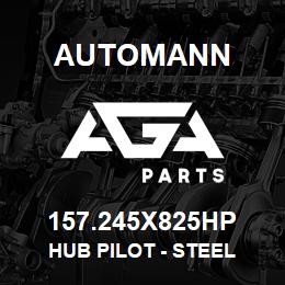 157.245X825HP Automann Hub Pilot - Steel | AGA Parts