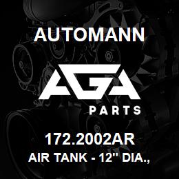 172.2002AR Automann Air Tank - 12" Dia., 2850 Cubic Inch | AGA Parts