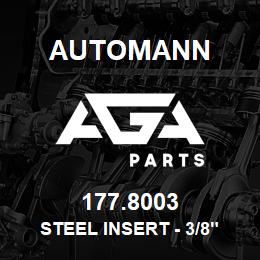 177.8003 Automann Steel Insert - 3/8" | AGA Parts