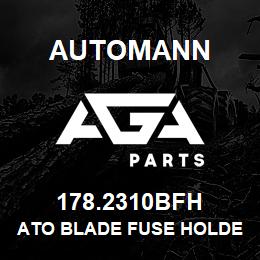 178.2310BFH Automann ATO Blade Fuse Holder - 10 GA | AGA Parts