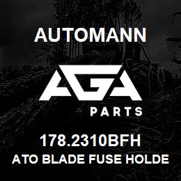178.2310BFH Automann ATO Blade Fuse Holder - 10 GA | AGA Parts