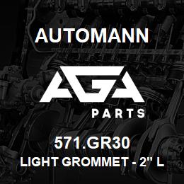 571.GR30 Automann Light Grommet - 2" Lights | AGA Parts