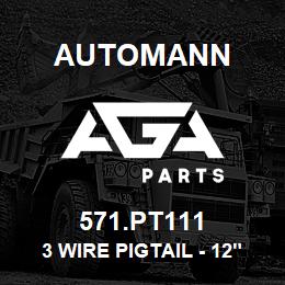 571.PT111 Automann 3 Wire Pigtail - 12" Lead, 3 Prong Straight | AGA Parts
