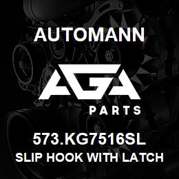 573.KG7516SL Automann Slip Hook with Latch - 5/16", G70 | AGA Parts