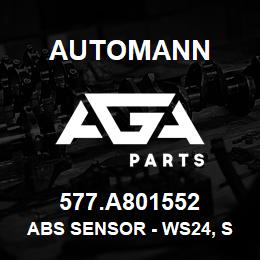 577.A801552 Automann ABS Sensor - WS24, Straight, 75" | AGA Parts