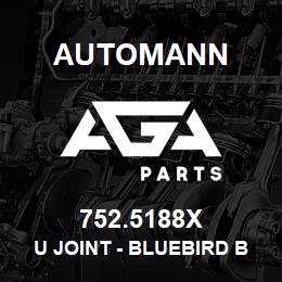 752.5188X Automann U Joint - Bluebird Bus, IHC, Spicer | AGA Parts